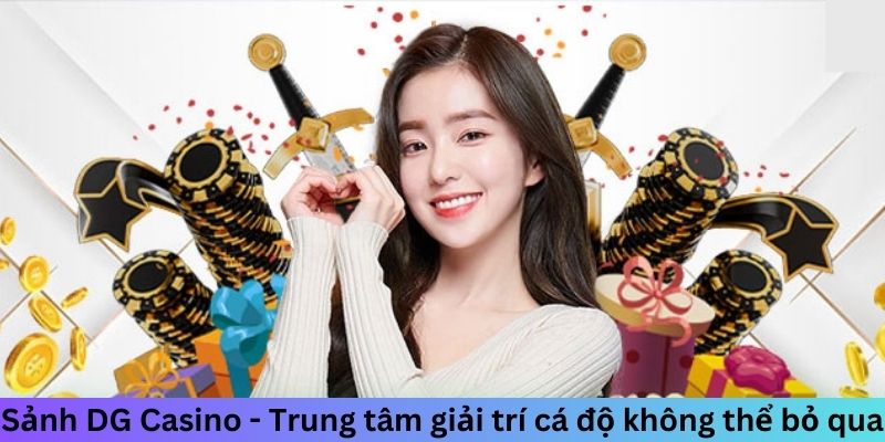 Sảnh DG Casino - Khu Vực VIP Cho Các Tín Đồ Cá Cược 2 Trang Chủ Jun88.com #1 Việt Nam Sảnh DG Casino - Trung tâm giải trí cá độ không thể bỏ qua